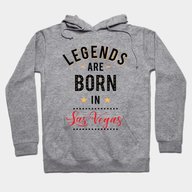 Legends Are Born In Las Vegas Hoodie by ProjectX23Red